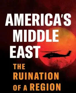 Politológia America’s Middle East - Marc Lynch