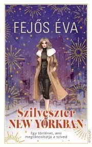 Romantická beletria Szilveszter New Yorkban - Éva Fejős