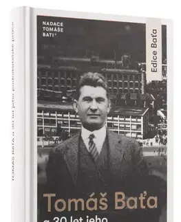 Podnikanie, obchod, predaj Tomáš Baťa a 30 let jeho podnikatelské práce - Jaroslav Pagáč