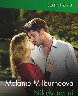 Romantická beletria Nikdy na ni nezapomněl - Melanie Milburne
