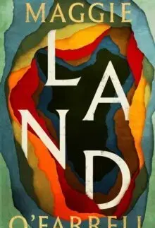 Svetová beletria Land - Maggie O´Farrell