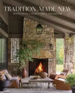 Domov, zariaďovanie Tradition Made New - Beth Webb,Timothy S. Adams