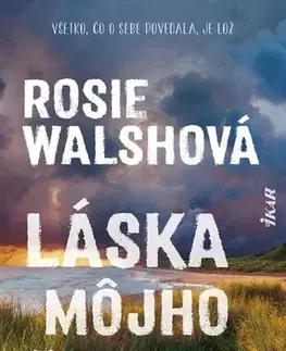 Svetová beletria Láska môjho života - Rosie Walsh,Denisa Jahičová
