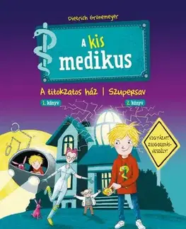 Dobrodružstvo, napätie, western A kis medikus: 1. A titokzatos ház/2. Szupersav - Dietrich Grönemeyer,Imre Bartók