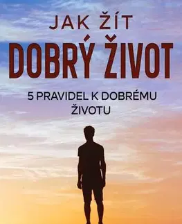 Rozvoj osobnosti Jak žít dobrý život - Stanislav Slovák