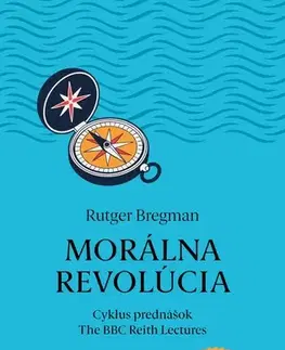 Motivačná literatúra - ostatné Morálna revolúcia - Rutger Bregman,Samo Marec