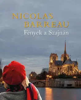 Svetová beletria Fények a Szajnán - Nicolas Barreau,Zsuzsa Fodor