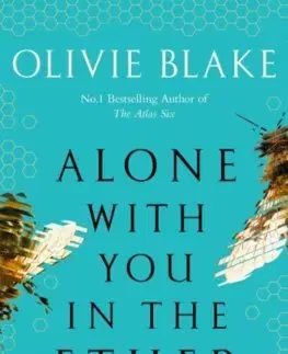 Romantická beletria Alone With You in the Ether - Olivie Blake