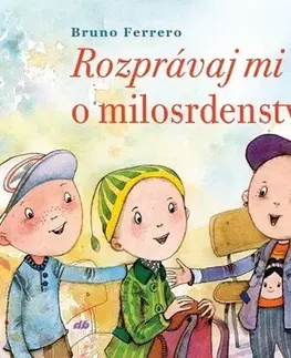 Náboženská literatúra pre deti Rozprávaj mi o milosrdenstve - Bruno Ferrero