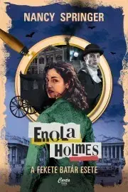 Dobrodružstvo, napätie, western Enola Holmes: A fekete batár esete - Nancy Springer