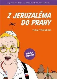 Svetová beletria Z Jeruzaléma do Prahy - Tuvia Tenenbom