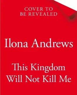 Sci-fi a fantasy This Kingdom Will Not Kill Me - Ilona Andrews