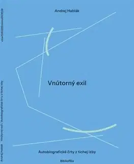 Slovenská beletria Vnútorný exil - Hablák Andrej