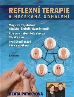 Alternatívna medicína - ostatné Reflexní terapie a nečekaná odhalení - Július Pataky,Beáta Patakyová