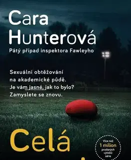 Detektívky, trilery, horory Celá pravda - Cara Hunter,Markéta Polochová