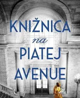 Historické romány Knižnica na Piatej avenue - Fiona Davis