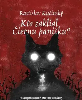 Eseje, úvahy, štúdie Kto zaklial Čiernu paničku? - Rastislav Kučinský