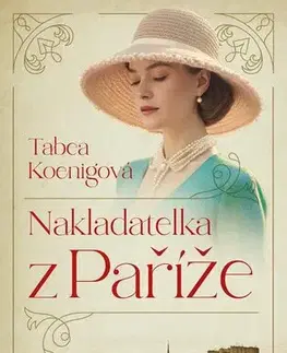 Historické romány Nakladatelka z Paříže - Tabea Koenig,Miloslava Hnízdilová