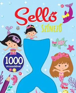 Pre deti a mládež - ostatné Sellő színező - 1000 strasszkő
