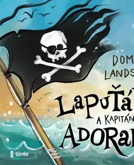 Rozprávky Témbr Lapuťák a kapitán Adorabl