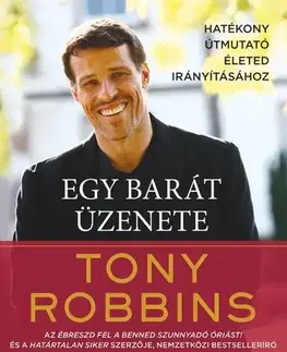 Ezoterika - ostatné Egy barát üzenete - Anthony Robbins