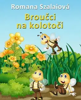 Rozprávky Broučci na kolotoči - Romana Szalaiová