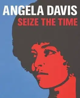 Dejiny, teória umenia Angela Davis: Seize the Time - Gerry Beegan,Donna Gustafson