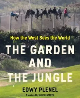 História The Garden and the Jungle - Edwy Plenel,Luke Leafgren