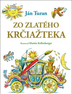 Pre najmenších Zo zlatého krčiažteka - Ján Turan,Martin Kellenberger