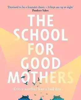 Svetová beletria The School for Good Mothers - Jessamine Chan