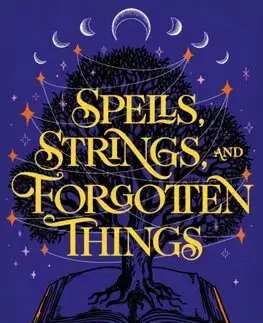 Sci-fi a fantasy Spells, Strings and Forgotten Things - Breanne Randall