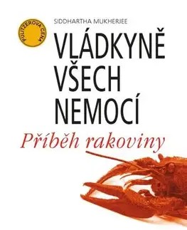 Pre vysoké školy Vládkyně všech nemocí - Siddhartha Mukherjee