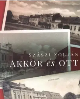 Novely, poviedky, antológie Akkor és ott - Zoltán Szászi