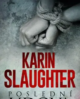 Detektívky, trilery, horory Poslední vdova - Karin Slaughter