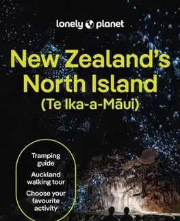 Geografia, mapy, sprievodcovia Lonely Planet New Zealand's North Island - Brett Atkinson,Wicks Craig,Tommy,McLachlan Jacqui,Planet Lonely,Dr. Peter Gibson,Dragicevich Carlson. Liz,de Silva Maggie