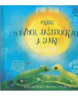 Pre deti a mládež - ostatné Príbeh o dvoch jašteričkách a slnku - Iryna Zelyk