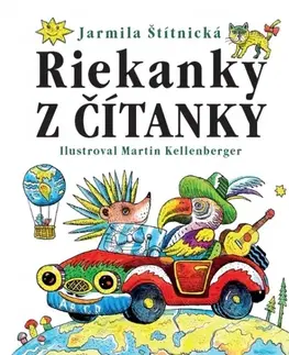Básničky a hádanky pre deti Riekanky z čítanky - Jarmila Štítnická,Martin Kellenberger