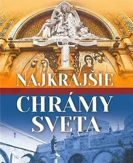 Obrazové publikácie Najkrajšie chrámy sveta - Marek Konečný