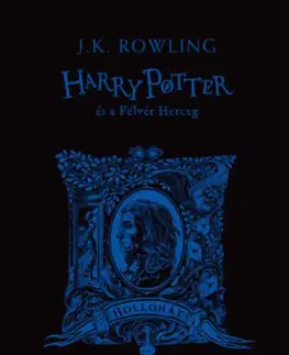 Fantasy, upíri Harry Potter és a Félvér Herceg - Hollóhátas - Különleges kiadás - Joanne K. Rowling