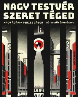 Svetová beletria Nagy Testvér szeret téged - Pirisi Gábor,Ádám Nagy