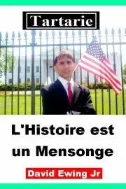 História - ostatné Tartarie - L'Histoire est un Mensonge - Ewing David
