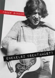 Film, hudba Énekelsz Csehtamást? - Sándor Fodor