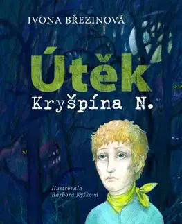 Dobrodružstvo, napätie, western Útěk Kryšpína N. - Ivona Březinová