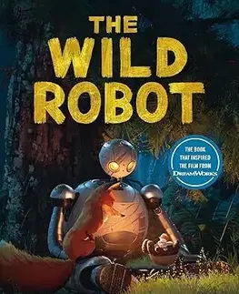 Dobrodružstvo, napätie, western The Wild Robot: Soon to be a major DreamWorks animation! - Peter Brown