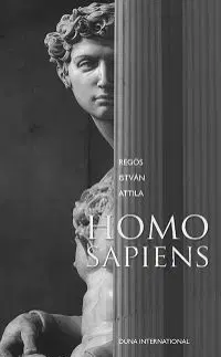 Odborná a náučná literatúra - ostatné Homo Sapiens - Regös István Attila