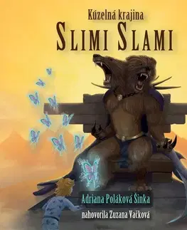 Pre deti a mládež Label One Kúzelná krajina Slimi Slami