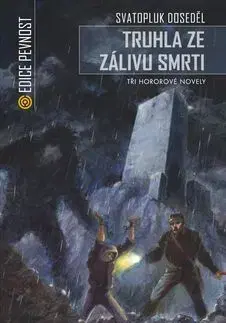 Detektívky, trilery, horory Truhla ze Zálivu smrti - Svatopluk Doseděl
