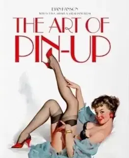 Umenie - ostatné The Art of Pin-up. 40th Ed. - Kolektív autorov