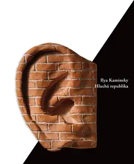 Svetová beletria Hluchá republika - Ilya Kaminsky