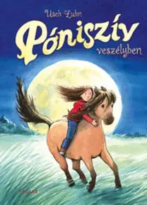 Rozprávky Póniszív veszélyben - Usch Luhn